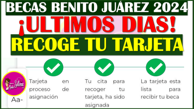 ¡ULTIMAS DIAS PARA RECOGER TU TARJETA DEL BIENESTAR: BECAS BENITO JUAREZ 2024, AQUÍ MÁS DETALLES