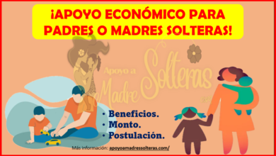 ¡Apoyo económico para Padres o Madres solteras!  Conoce el monto económico del Programa Bienestar y postúlate.