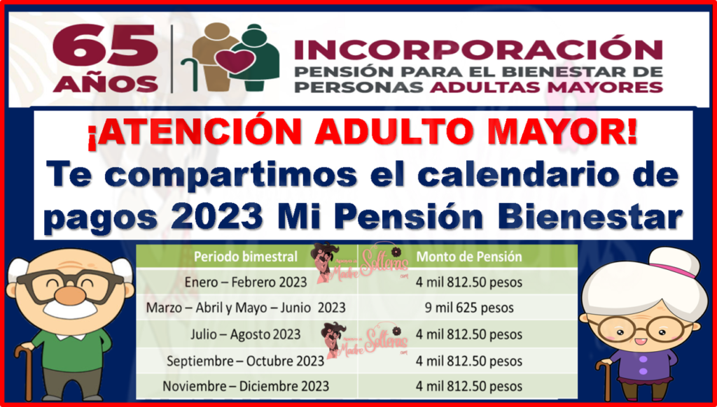 ¡atenciÓn Ya Hay Calendario De Pagos 2023 Mi Pensión Bienestar Te Lo Compartimos Aqui 🥇 【 Mayo 5527