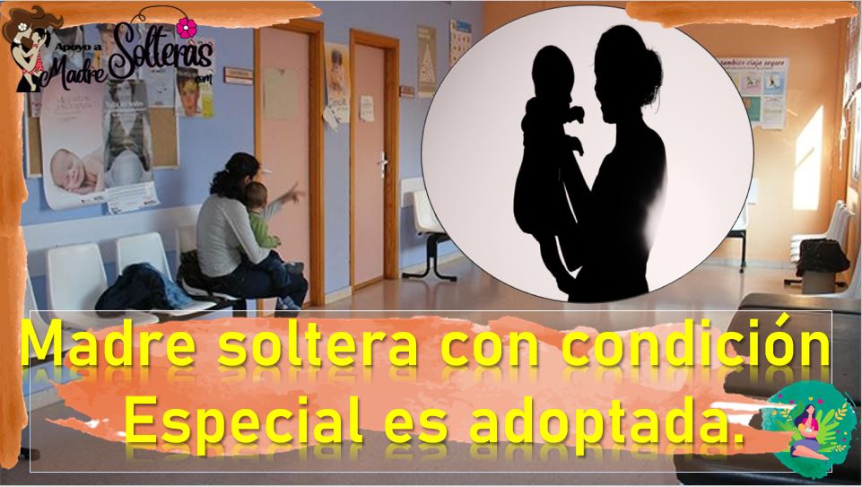 Madre soltera con condicion especial es adoptada 6
