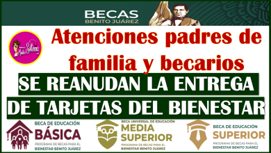 ¡ATENCIÓN PADRES DE FAMILIA Y BECARIOS! se reanudan las entregas de tarjetas del banco del Bienestar, aquí toda la información