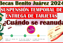 ¿Cuando se reanuda nuevamente la entrega de Tarjetas de las Becas Benito Juárez 2024? aquí te informo