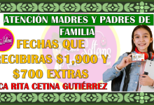 ¿En qué día se depositarán los $1,900 más $700 extras de la Beca Rita Cetina Gutiérrez 2025?