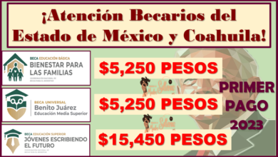 Atención Estado de México y Coahuila, estos son los montos a recibir en este primer pago 2023