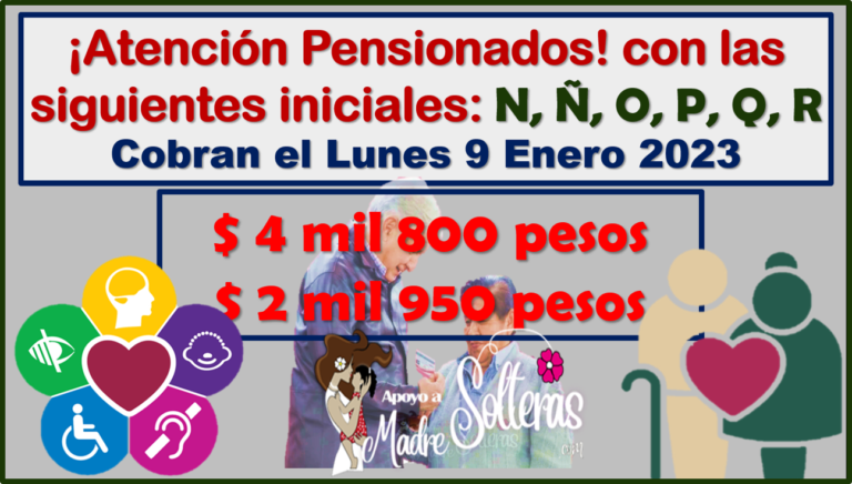 ¡Pensionadas Y Pensionados! Atención, Estos Son Los Siguientes En ...