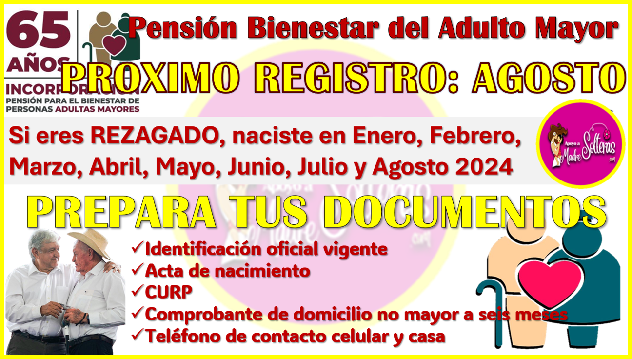 En el mes de Agosto se llevará el próximo registro a la Pensión Bienestar del Adulto Mayor 2024