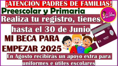 Tienes hasta el 30 de Junio 2025 para registrar a tus hijos en el Programa Mi Beca para Empezar