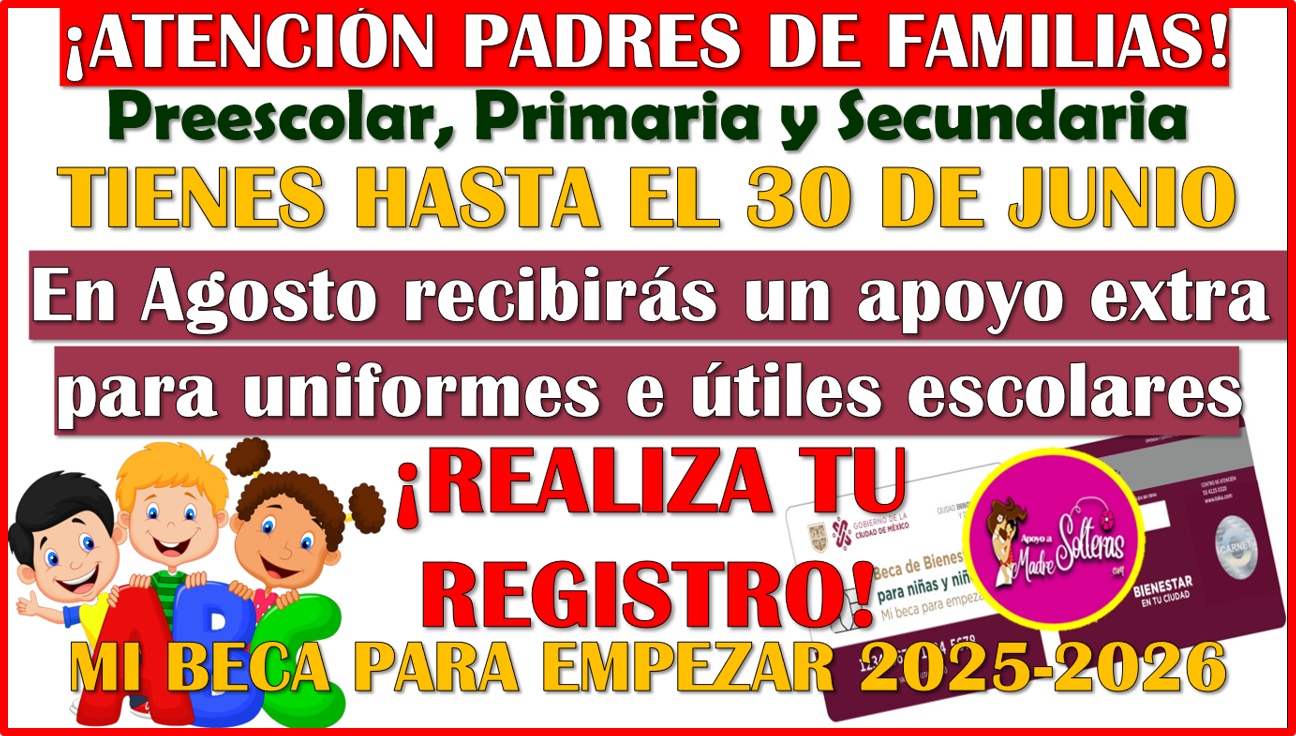 ▷ Se agota el tiempo para solicitar un apoyo extra para uniformes e Útiles escolares para el nuevo ciclo escolar: Mi Beca para Empezar » 2025 Apoyos a Madres Solteras 🥇 Se agota el tiempo para solicitar un apoyo extra para uniformes e Útiles escolares para el nuevo ciclo escolar: Mi Beca para Empezar