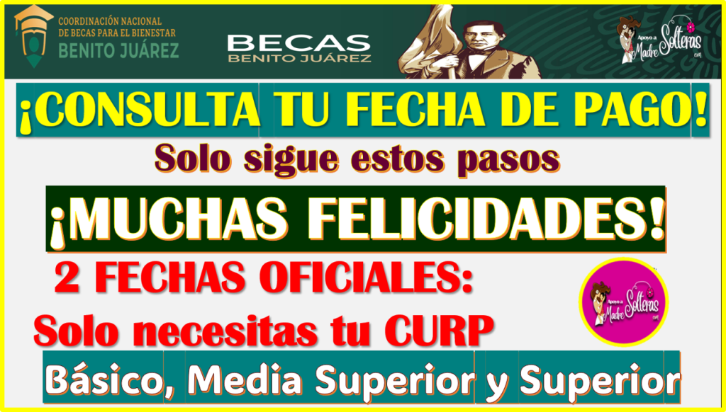 Ya Puedes Consultar Tu FECHA DE PAGO De Las Becas Benito Juárez ¡ÚLTIMO ...