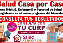 ¡YA HAY RESULTADOS! si te registraste en el Programa Salud casa por casa, consulta si formas parte