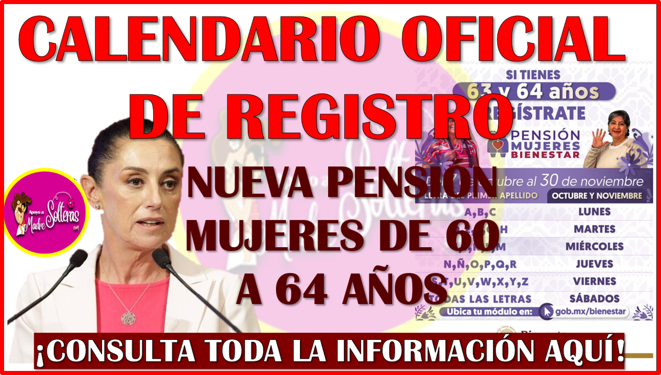 ¡YA HAY FECHAS DE REGISTRO!Nueva Pensión Bienestar de Mujeres de 60 a 64 años de edad