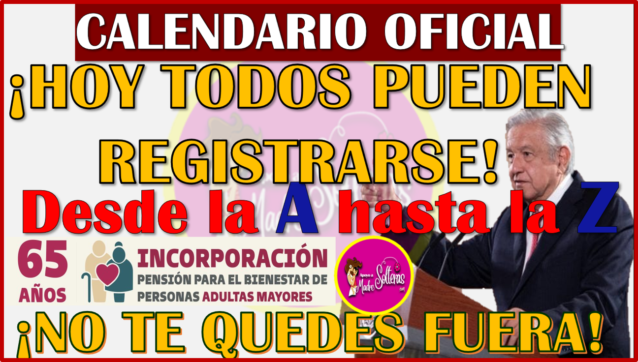 Hoy TODOS pueden registrarse en la Pensión Bienestar del Adulto Mayor, consulta como ubicar tu modulo