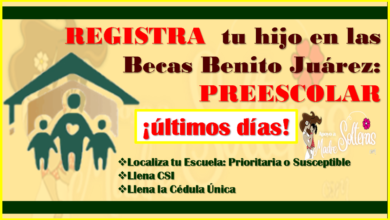 Inscribe a tu hijo de PREESCOLAR  las Becas Benito Juárez, ciclo escolar 2022-2023