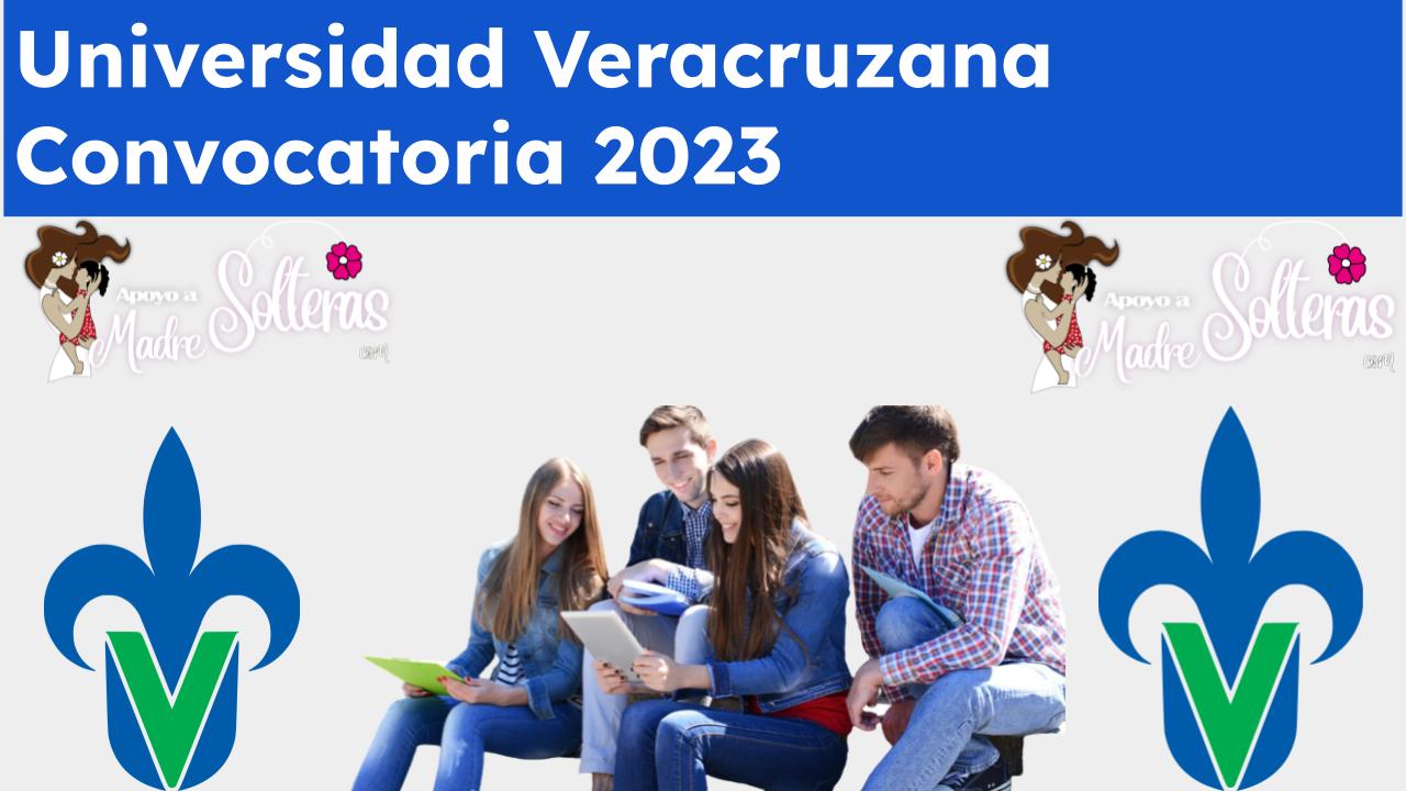 Universidad Veracruzana Convocatoria 2023 🥇 【 Marzo 2024】