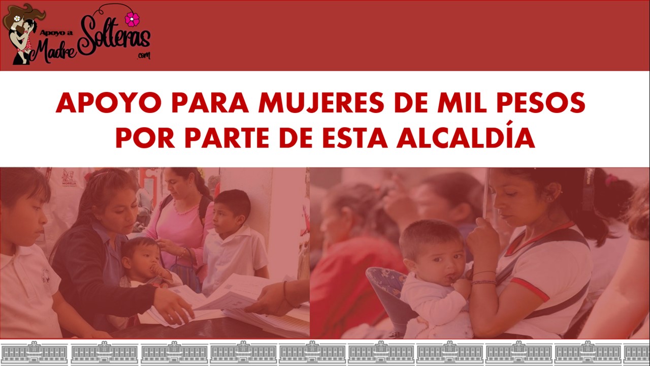 ▷ Apoyo para mujeres de mil pesos por parte de esta alcaldía » 2021 Apoyos a Madres Solteras 🥇 apoyo-para-mujeres-de-mil-pesos-por-parte-de-esta-alcaldia