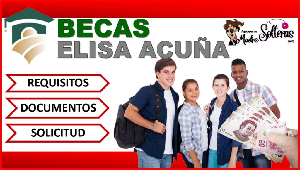 ▷ Becas Elisa Acuña 2021-2022 » 2021 Apoyos a Madres Solteras 🥇 Becas Elisa Acuña