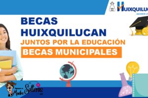 becas-huixquilucan-2021-2022