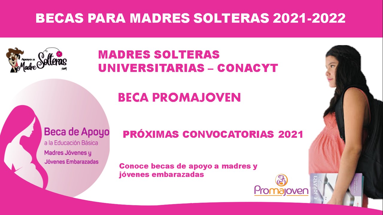 becas-para-madres-solteras-2021-2022
