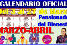 ¡YA TENEMOS CALENDARIO OFICIAL DE PAGOS! Del 3 al 27 de Marzo: Pensiones del Bienestar