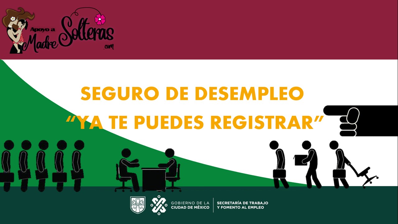 ▷ Seguro de desempleo “Ya te puedes registrar” » 2021 Apoyos a Madres Solteras 🥇 seguro-de-desempleo-ya-te-puedes-registrar
