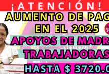 Buenas noticias para las mamás trabajadoras: ¡Los apoyos bimestrales aumentan este 2025! 👶💪