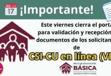 ¡Atención! 📣 Este viernes cierra la ventana para validar tu información y enviar la documentación de solicitantes CSI-CU en línea (VIR). ¡No te quedes fuera!|fechas|validar|básica| 🗂️✨