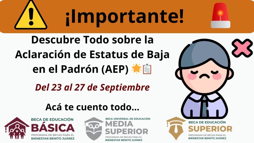 ¡Importante! Descubre Todo sobre la Aclaración de Estatus de Baja en el Padrón (AEP) 🌟📋|23 septiembre|27 septiembre|documentos|